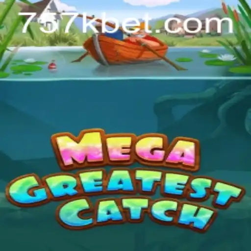MegaGreatestCatch: Unveiling the Phenomenon of 757K